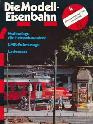 Die Modell-Eisenbahn 1985/04