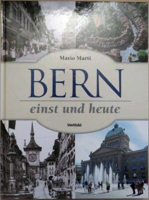 Bern einst und heute, Marti