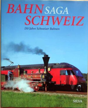 Bahn Saga Schweiz, 150 Jahre