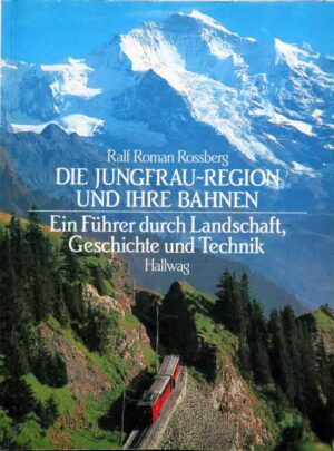 Die Jungfrauregion und ihre Bahnen, Rossberg