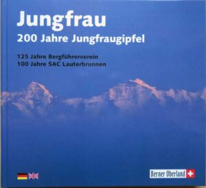 Jungfrau, 200 Jahre Jungfraugipfel, Brunner