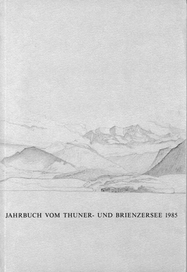 Jahrbuch vom Thuner- und Brienzersee 1985